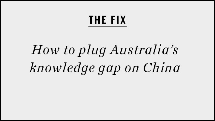 Black text on a grey background reads: How to plug Australia’s knowledge gap on China